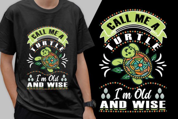 Call Me a Turtle: Trendy Tee Graphics & T-Shirt Designs