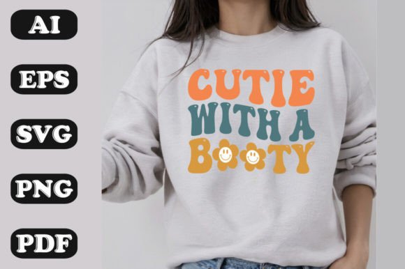 Cutie with a Booty Wavy Graphics for T-Shirt Designs
