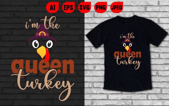 I m the Queen Turkey T Shirt Design Review