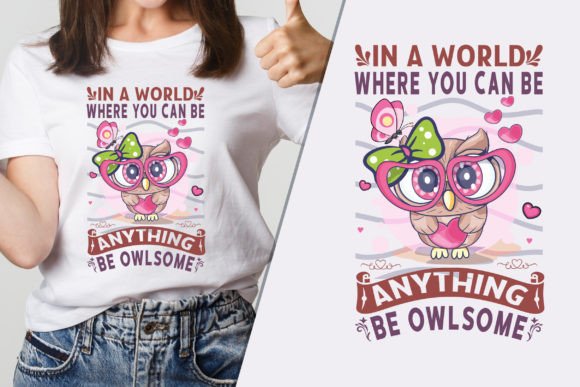In a World Where You Can Be: Graphics & T-Shirt Designs