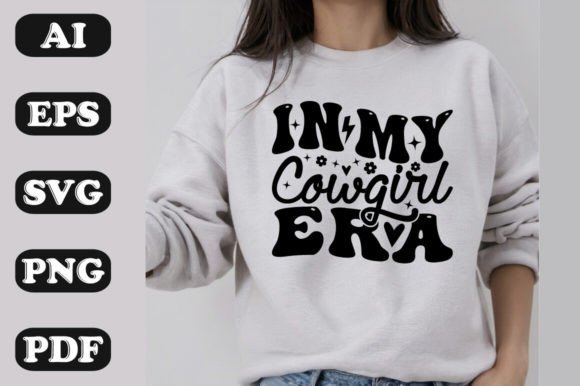 In My Cowgirl Era Graphics & T-Shirt Designs