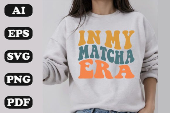 In My Matcha Era Wavy: A Graphics Asset for T-Shirt Designs