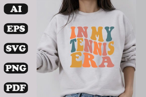 In My Tennis Era Graphics for T-Shirt Designs