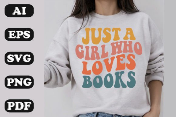 Just a Girl Who Loves Book Graphics & T-Shirt Designs