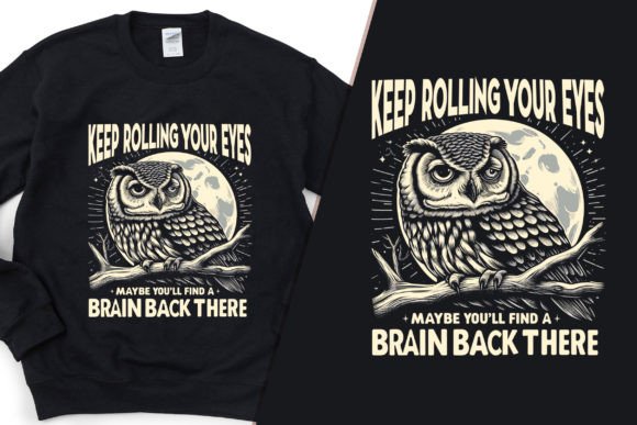 Keep Rolling Your Eyes Stylish Tee SVG: Graphics for Bold T-Shirt Designs