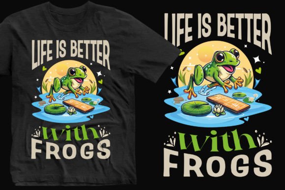 Life is Better with Frog Stylish T-Shirt Graphics