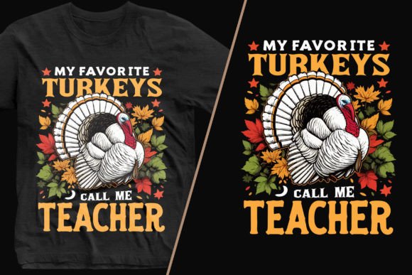 My Favorite Turkey Call Me Teacher Tee