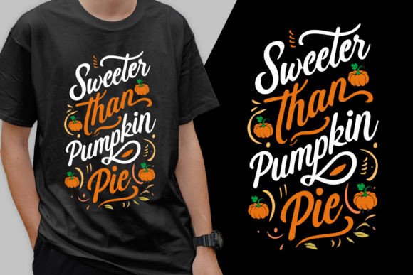 Sweeter Than Pumpkin Pie Graphics & T-Shirt Designs