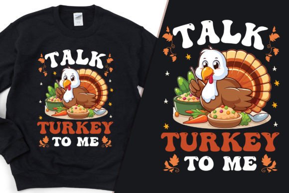 Talk Turkey to Me Graphics & T-Shirt Designs