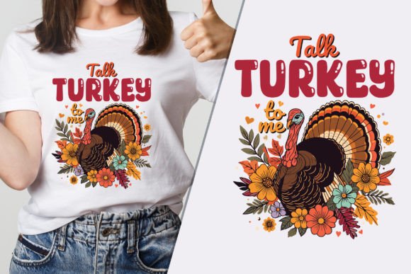 Talk Turkey to Me SVG: Graphics for T-Shirt Designs